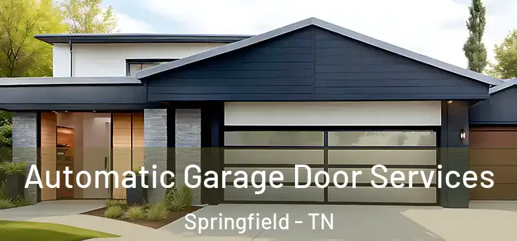  Automatic Garage Door Services Springfield - TN