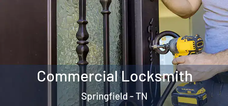  Commercial Locksmith Springfield - TN