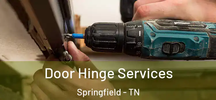 Door Hinge Services Springfield - TN