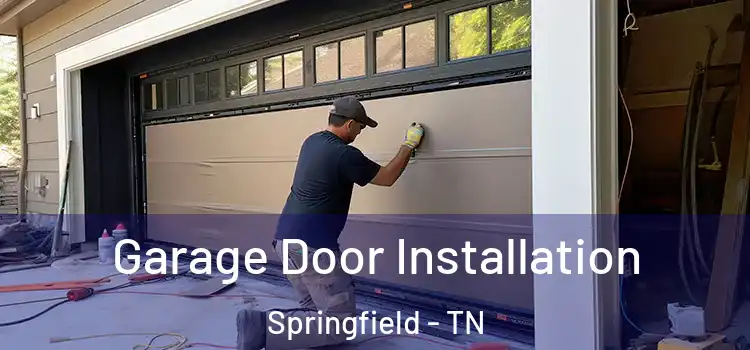  Garage Door Installation Springfield - TN