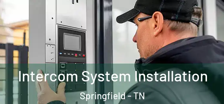  Intercom System Installation Springfield - TN