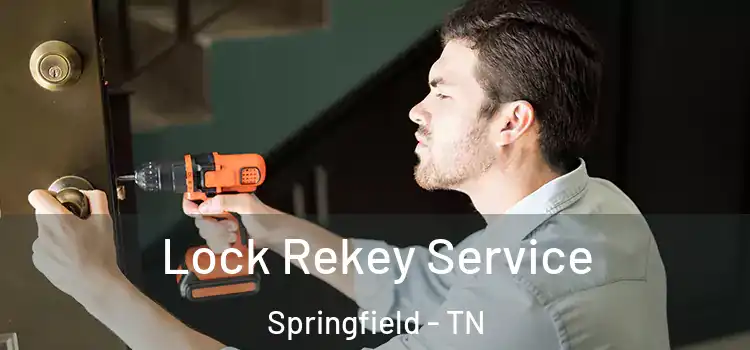  Lock Rekey Service Springfield - TN