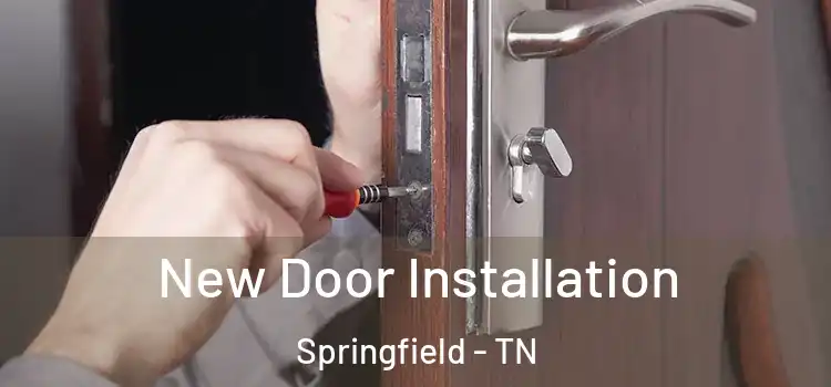 New Door Installation Springfield - TN