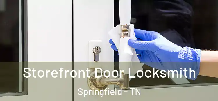  Storefront Door Locksmith Springfield - TN